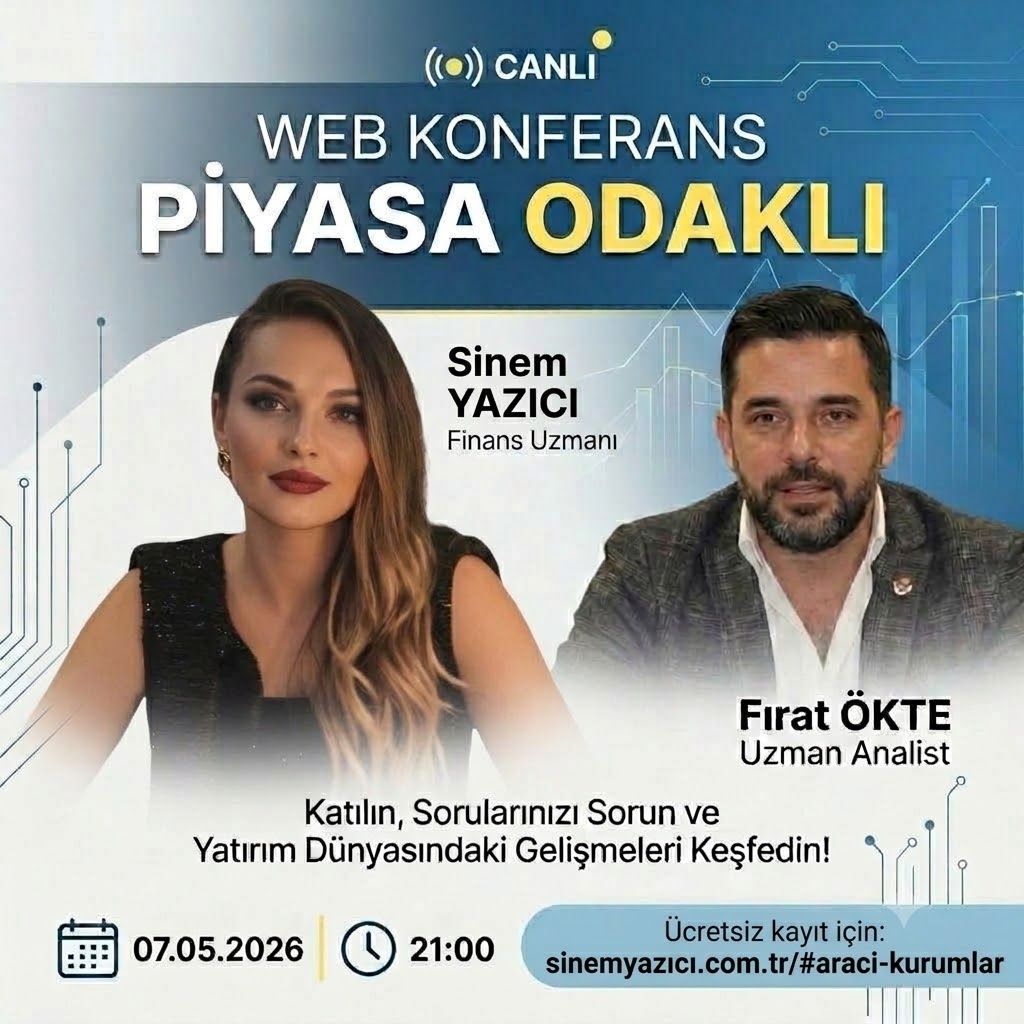 Web Konferans: Piyasa Odaklı · Fırat Ökte ile (Mayıs 2026)